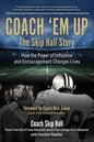 Coach 'Em Up: The Skip Hall Story - Paperback