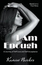 I Am Enough: A Journey of Self-Love and Self-Acceptance - Paperback