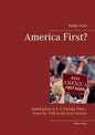 America First?: Isolationism in U.S. Foreign Policy From the 19th to the 21st Century - Paperback