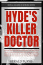 Hyde's Killer Doctor: Enter the psychology of Britain's most famous and prolific serial killer: A True Crime story of Dr. Harold Shipman - Paperback