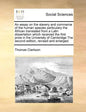 An Essay on the Slavery and Commerce of the Human Species Particulary the African Translated from a Latin Dissertation Which Received the First Prize - Paperback