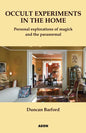 Occult Experiments in the Home: Personal Explorations of Magick and the Paranormal - Paperback