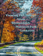 Viewing Fall Foliage from Shenandoah National Park Lookouts: Book 3 of 3 - Paperback