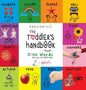 The Toddler's Handbook: (English / American Sign Language - ASL) Numbers, Colors, Shapes, Sizes, Abc's, Manners, and Opposites, with over 100 Words th - Hardcover