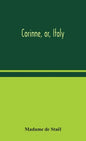 Corinne, or, Italy - Hardcover