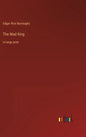 The Mad King: in large print - Hardcover