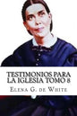 Testimonios Para la Iglesia Tomo 8 - Paperback