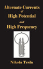 Experiments With Alternate Currents Of High Potential And High Frequency - Paperback