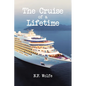 The Cruise of a Lifetime - Paperback