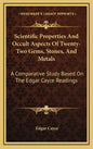 Scientific Properties And Occult Aspects Of Twenty-Two Gems, Stones, And Metals: A Comparative Study Based On The Edgar Cayce Readings - Hardcover