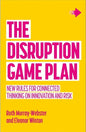 The Disruption Game Plan: New rules for connected thinking on innovation and risk - Paperback