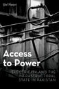 Access to Power: Electricity and the Infrastructural State in Pakistan - Hardcover