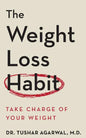 The Weight Loss Habit: Take Charge of Your Weight - Paperback