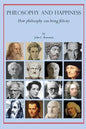 Philosophy and Happiness: How Philosophy Can Bring Felicity - Paperback