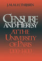 Censure and Heresy at the University of Paris, 1200-1400 - Hardcover