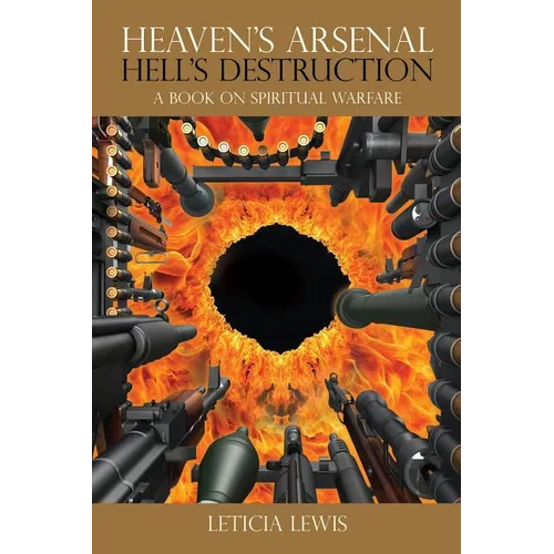 Heaven's Arsenal Hell's Destruction - Paperback