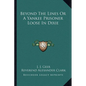 Beyond The Lines Or A Yankee Prisoner Loose In Dixie - Paperback
