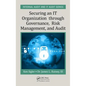 Securing an It Organization Through Governance, Risk Management, and Audit - Hardcover