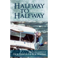 Halfway to Halfway & Other River Stories - Paperback