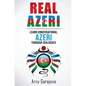 Real Azeri: Learn Conversational Azeri Through Dialogues - Paperback