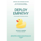 Deploy Empathy: A practical guide to interviewing customers (Updated and Expanded Edition) - Paperback