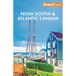 Fodor's Nova Scotia & Atlantic Canada: With New Brunswick, Prince Edward Island, & Newfoundland - Paperback