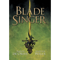 Blade Singer - Hardcover