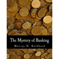 The Mystery of Banking (Large Print Edition) - Paperback