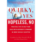 Quirky, Yes---Hopeless, No: Practical Tips to Help Your Child with Asperger's Syndrome Be More Socially Accepted - Paperback