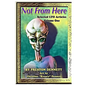 Not from Here: Selected UFO Articles - Paperback