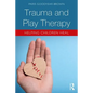 Trauma and Play Therapy: Helping Children Heal - Paperback