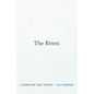 The Event: Literature and Theory - Hardcover