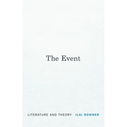 The Event: Literature and Theory - Hardcover