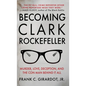 Becoming Clark Rockefeller: Murder, Love, Deception, and the Con Man Behind It All - Hardcover