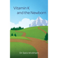 Vitamin K and the Newborn - Paperback