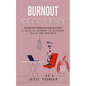 Burnout Recovery: A Guide for Freelancers to Bounce Back (A Holistic Approach to Restoring Health and Happiness) - Paperback