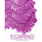 Be So Caring: A Collection of Thoughtful Gifts for the Friends We Know and Those We Have Yet To Meet - Paperback
