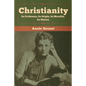 Christianity: Its Evidences, Its Origin, Its Morality, Its History - Paperback