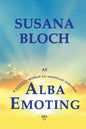 Alba Emoting: A Scientific Method for Emotional Induction - Paperback