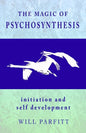 The Magic of Psychosynthesis: Initiation and Self Development - Paperback