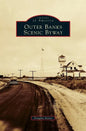 Outer Banks Scenic Byway - Hardcover