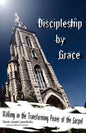 Discipleship by Grace - Paperback