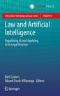 Law and Artificial Intelligence: Regulating AI and Applying AI in Legal Practice - Hardcover