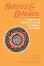 Betwixt and Between: Patterns of Masculine and Feminine Initiation - Paperback