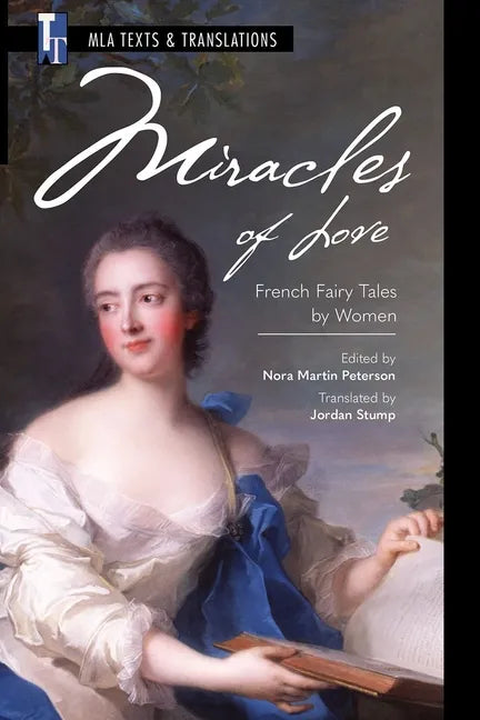 Miracles of Love: French Fairy Tales by Women - Paperback