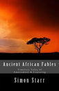 Ancient African Fables: Timeless Tales of Amusement & Learning - Paperback