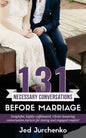 131 Necessary Conversations Before Marriage: Insightful, highly-caffeinated, Christ-honoring conversation starters for dating and engaged couples! - Paperback