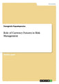 Role of Currency Futures in Risk Management - Paperback