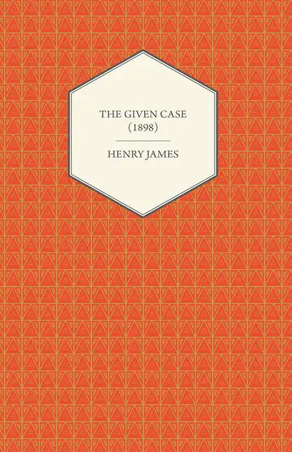 The Given Case (1898) - Paperback
