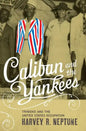Caliban and the Yankees: Trinidad and the United States Occupation - Paperback